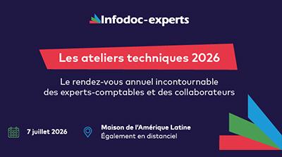 Les ateliers techniques d’Infodoc-experts 2026