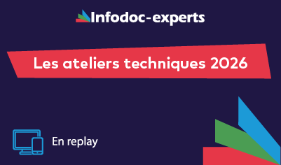 visuel "Le replay des ateliers techniques d’Infodoc-experts 2026"